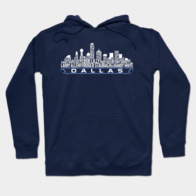 Dallas Football Team All Time Legends, Dallas City Skyline Hoodie by Legend Skyline